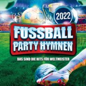 Fussball Party Hymnen 2022: Das sind die Hits für Weltmeister