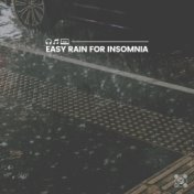 Easy Rain for Insomnia