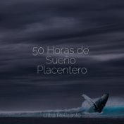 50 Horas de Sueño Placentero