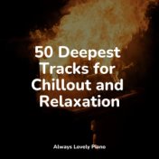 50 Deepest Tracks for Chillout and Relaxation