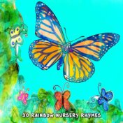 30 Rainbow Nursery Rhymes
