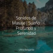 Sonidos de Masaje | Sueño Profundo y Serenidad