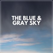 The Blue & Gray Sky