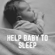 Help Baby to Sleep