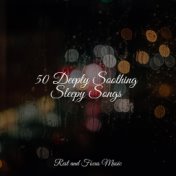 50 Deeply Soothing Sleepy Songs