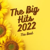 The Big Hits 2022: The Best