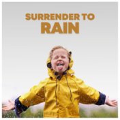 Surrender to Rain