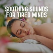 Soothing Sounds for Tired Minds