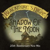 Shadow of the Moon (25th Anniversary New Mix)