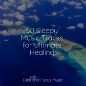 50 Sleepy Music Tracks for Ultimate Healing