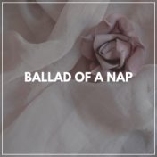 Ballad of a Nap