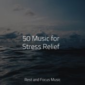 50 Music for Stress Relief