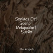 Sonidos Para Dormir y Relajarse