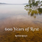 600 Years of Rest