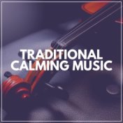 Traditional Calming Music