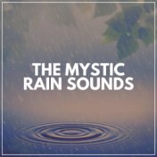 The Mystic Rain Sounds