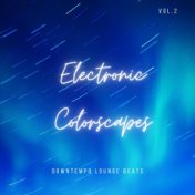 Electronic Colorscapes, Vol. 2 (Downtempo Lounge Beats)