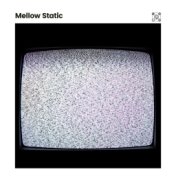 Mellow Static