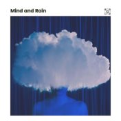 Mind and Rain