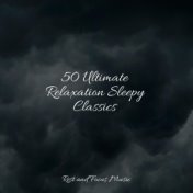 50 Ultimate Relaxation Sleepy Classics