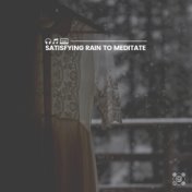 Satisfying Rain to Meditate