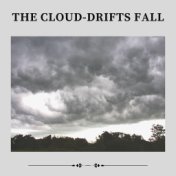 The Cloud-Drifts Fall