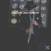 Narcotic Jazz to Focus
