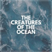 The Creatures of the Ocean