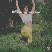 Restful Yoga Music for Relaxation