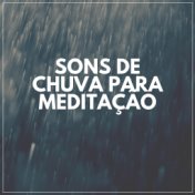 Sons De Chuva Para Meditação
