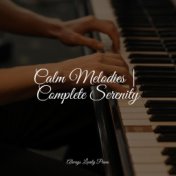 Calm Melodies | Complete Serenity