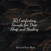 50 Comforting Sounds for Deep Sleep and Healing