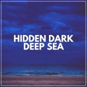 Hidden Dark Deep Sea