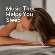 Music That Helps You Sleep