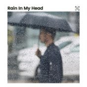 Rain in My Head