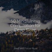 50 Mindfulness Compilation for Deep Sleep