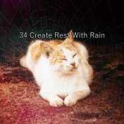 34 Create Rest With Rain