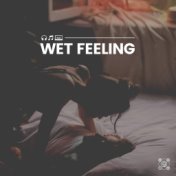 Wet Feeling