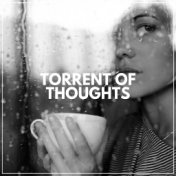 Torrent of Thoughts