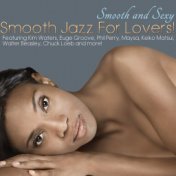 Smooth And Sexy; Smooth Jazz For Lovers!