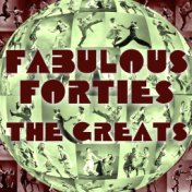 Fabolous Forties - The Greats