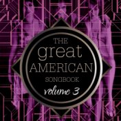 The Great American Songbook Volume 3