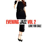 Evening Jazz - Love For Sale, Vol. 2