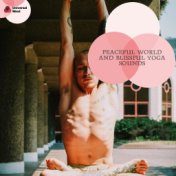 Peaceful World And Blissful Yoga Sounds