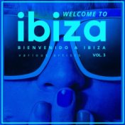 Welcome To Ibiza (Bienvenido a Ibiza), Vol. 3