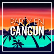 Party en cancún