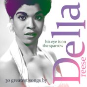 His Is On The Sparrow - 30 Greatest Songs by Della