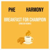 Breakfast For Champion (English Remix)