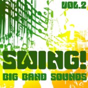 Swing! Big Band Sounds Vol. 2