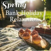 Spring Bank Holiday: Relaxation